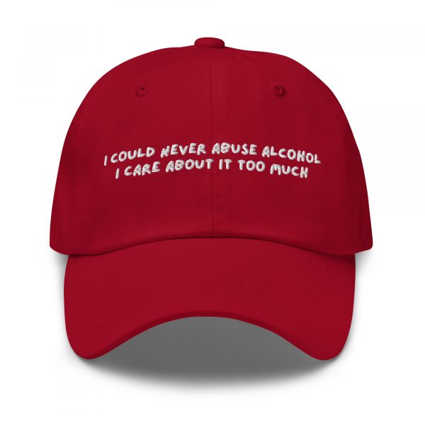 'I Could Never Abuse Alcohol' Hat - Image 7
