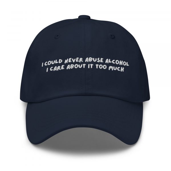 'I Could Never Abuse Alcohol' Hat - Image 5