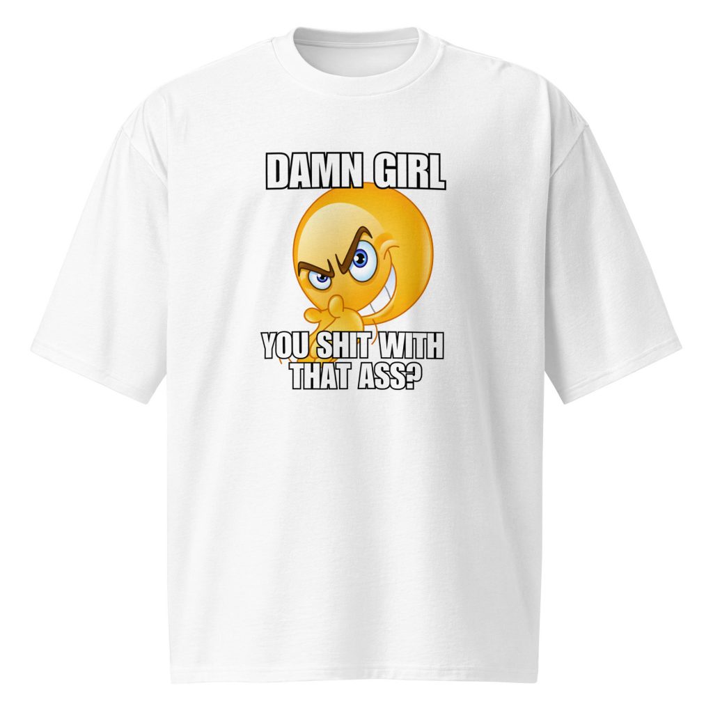 'Damn Girl' Premium Oversized Tee