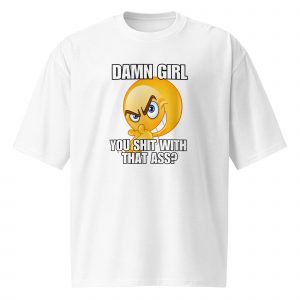 'Damn Girl' Premium Oversized Tee