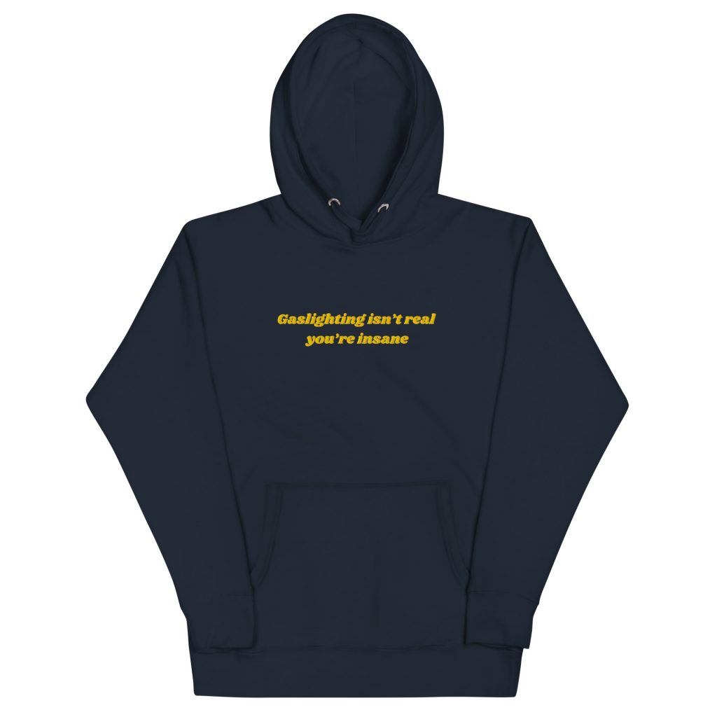 'Gaslighting Isn't Real' Premium Embroidered Hoodie