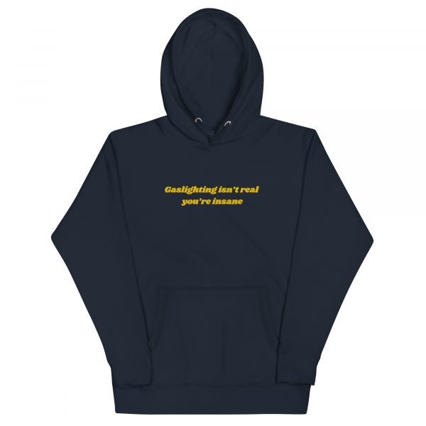 'Gaslighting Isn't Real' Premium Embroidered Hoodie